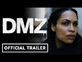 Dmz  official trailer 2022 rosario dawson benjamin bratt