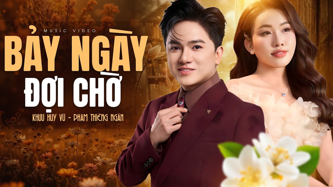 Bảy Ngày Đợi Mong | Song Ca Vàng Khưu Huy Vũ ft. Phạm Thiêng Ngân