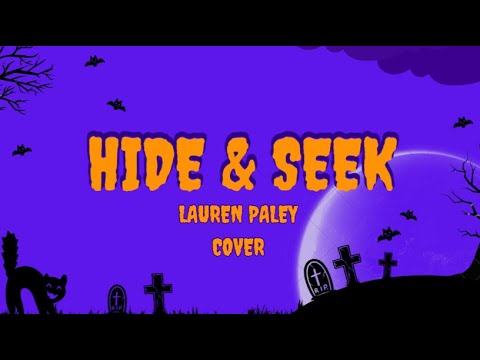 Hide And Seek Lyrics In English By Lauren Paley FULL SONG