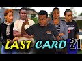 LAST CARD _ EP 21