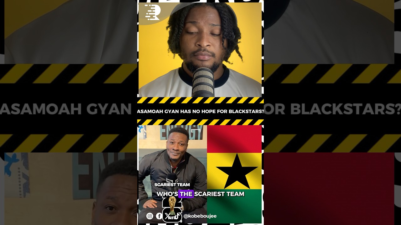 ASAMOAH GYAN HAS NO HOPE FOR BLACK STARS AT THE WORLD CUP? 🇬🇭😂