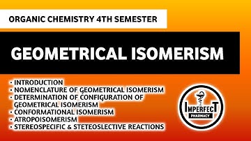 Geometrical Isomerism | Unit 2 Organic Chemistry-III | B Pharm 4th Semester