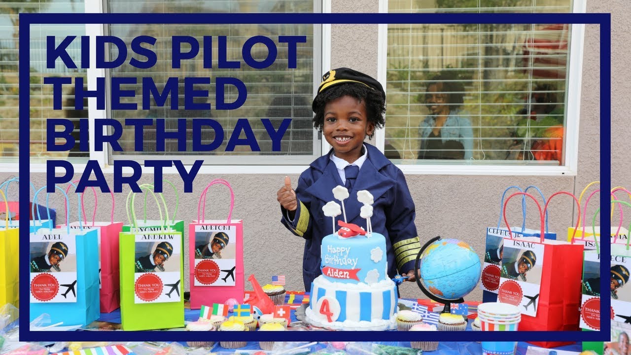 Kids Pilot And Travel Themed Birthday Party Ideas Youtube