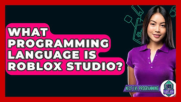 What Programming Language Is Roblox Studio? - Next LVL Programming