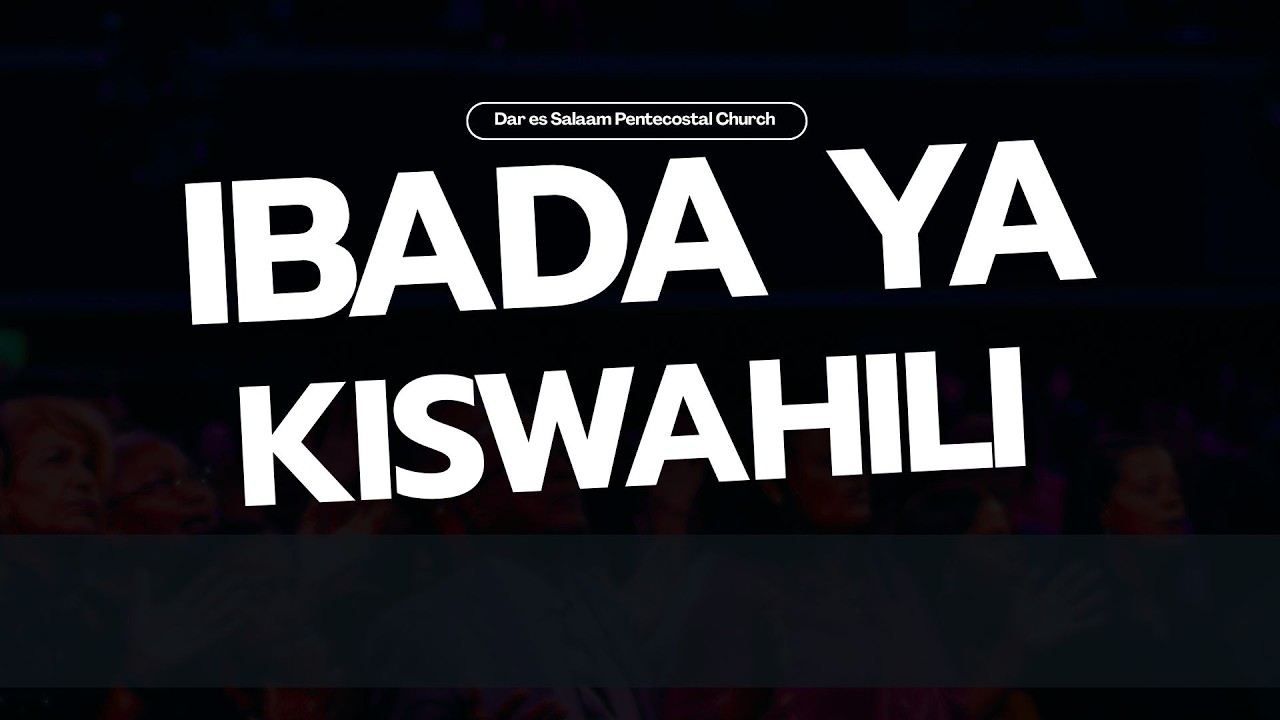 19 JULAI 2026 IBADA YA KISWAHILI
