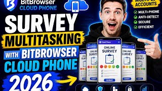Survey multitasking with bitbrowser cloud phone in 2026