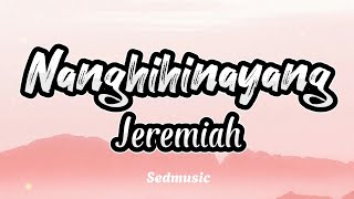 Jeremiah - Nanghihinayang (Lyrics)