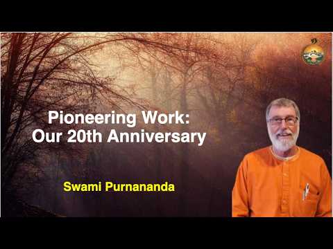 Pioneering Work: Our 20th Anniversary || Swami Purnananda