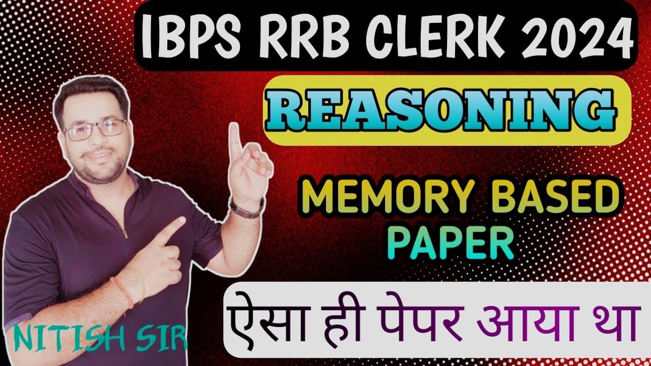 IBPS RRB CLERK 2024 / MEMORY BASED PAPER / TRY IT / REASONING / SUCCESS ...
