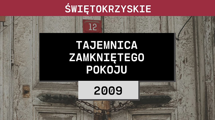 Świętokrzyskie: The Secret of the Locked Room (2009) | Marian N. Dorota Z. Ćmielów