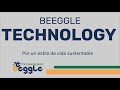 BEEGGLE TECHNOLOGY ¿Quiénes Somos?