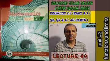 LECTURE #9 EXERCISE 2.3 (PART #3) (Q2,Q3 & Q4 ) UNIT #2 FUNCTIONS &LIMITS 2ND YEAR MATH KPK BOARD.