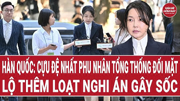 Hàn Quốc: Cựu đệ nhất phu nhân Tổng thống đối mặt án tù, lộ thêm loạt nghi án gây sốc