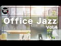 Office Jazz Vol.4【For Work / Study】Restaurants BGM, Lounge Music, Shop BGM