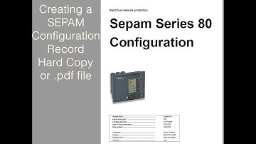 Creating a SEPAM Relay Hard copy configuration Record