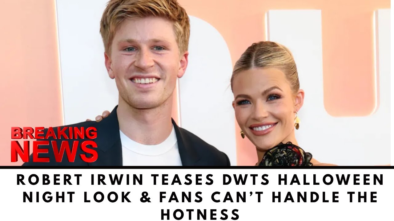 Robert Irwin Teases DWTS Halloween Night Look & Fans Can’t Handle the ...