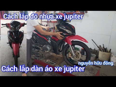 Cách lắp đồ nhựa xe máy,jupiter, cách lắp dàn áo xe rupiter, tháo lắp ...