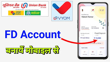 यूनियन बैंक ऑफ इंडिया में Fixed Deposit खाता खोलना सीखें Online | | FD account open in vyom app