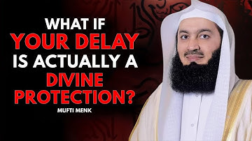 Why You Should Never Rush What Allah Has Planned | Mufti Menk Motivation