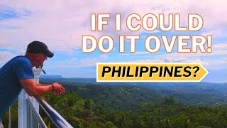 If I Could Do It Over - PHILIPPINES? - Walk & Talk!