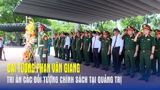 Đại tướng Phan Văn Giang tri ân các đối tượng chính sách tại Quảng Trị - Báo QĐND