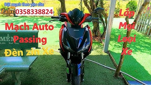 Review Mạch Auto Passing Đèn Zin Xe Máy, Lắp Được Mọi Loại Xe / Nam Vlog