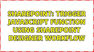 Celebrity Sharepoint: Trigger JavaScript function using SharePoint designer workflow Profile