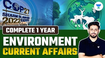 Complete 1 year Environment Current Affairs  for prelims 2023 | UPSC CSE Prelims | Anirudh Malik