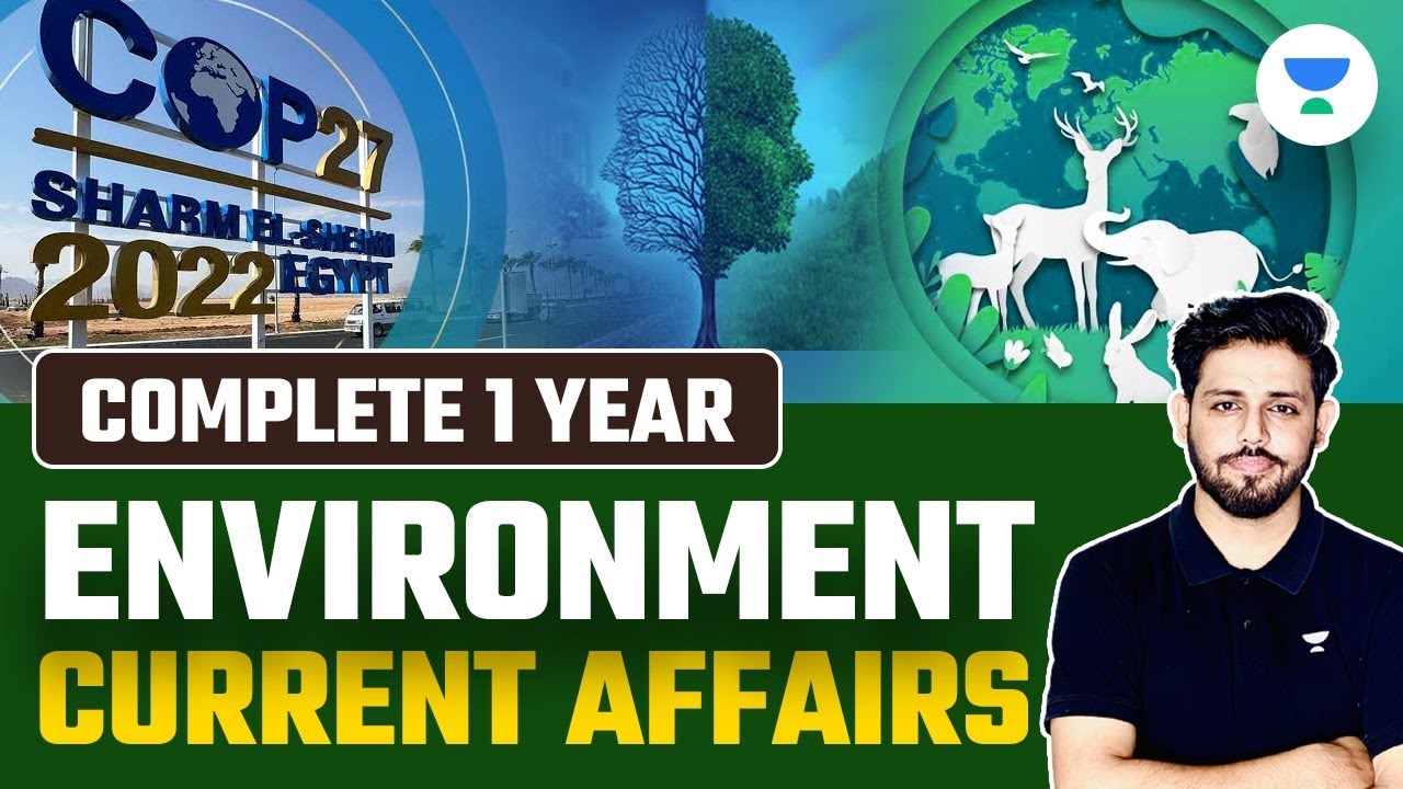 Complete 1 year Environment Current Affairs for prelims 2023 | UPSC CSE Prelims | Anirudh Malik