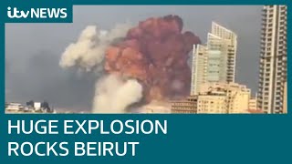 Huge explosion rocks Beirut with widespread damage and injuries | ITV News