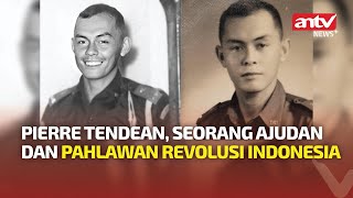 Begini Profil Pierre Tendean, Ajudan Jenderal Ah Nasution Yang Gugur Di Lubang Buaya Antv News