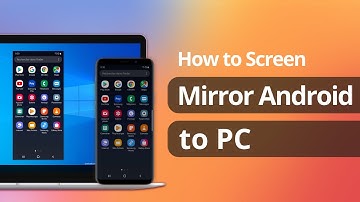 [2 Ways] How to Mirror Android Phone Screen to PC