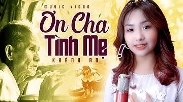 Ơn Cha Tình Mẹ! Bài Hát Khiến Cả Thế Giới Bật Khóc Vì Quá Ý Nghĩa | Khánh An