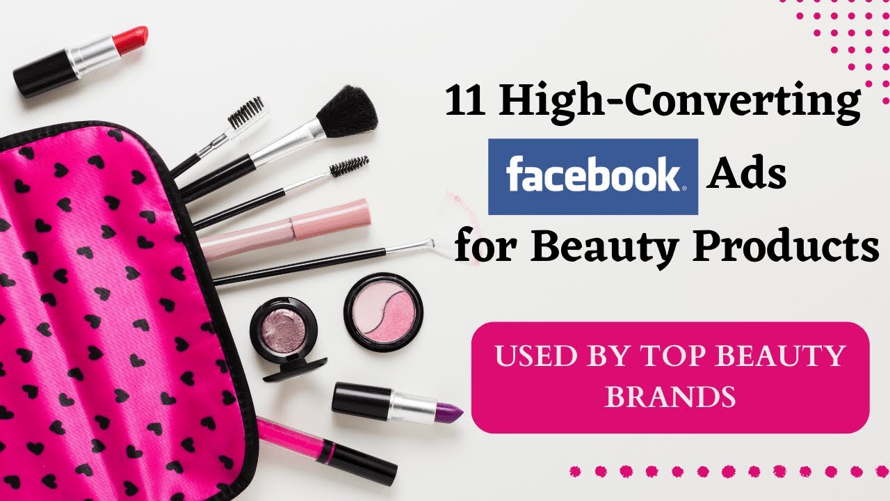 Facebook Ads For Beauty Products