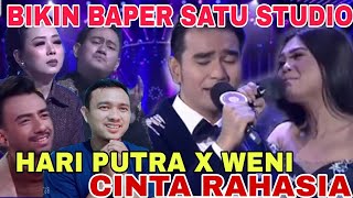 ROMANTIS !! HARI PUTRA FT WENI DA ' CINTA RAHASIA ' MAMPU BIKIN JURI BAPER