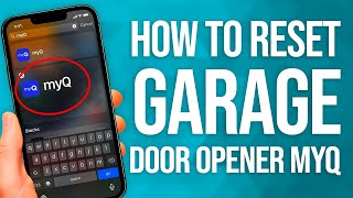 How To Reset Your myQ Garage Door Opener: Easy Factory Reset Guide!