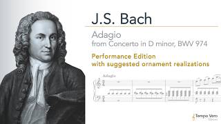 Bach - Adagio, Concerto in D minor, BWV 974 (Performance Edition)  [Tempo Vero Editions Sheet Music]