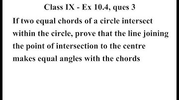 Class 9 Maths | Chapter 10 | Exercise 10.4 Q3 | Circles | NCERT class 9 maths exercise 10.4 ques 3