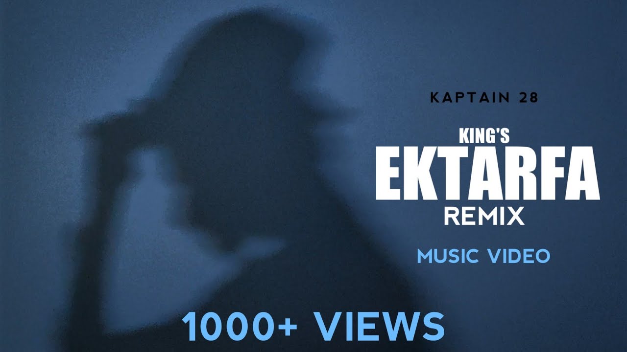 KAPTAIN 28 KING'S EKTARFA (REMIX) (MUSIC VIDEO) YouTube