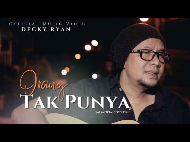 Decky Ryan - Orang Tak Punya (Official Music Video) class=