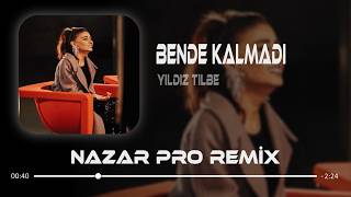 Benim Şarkım Ellerin Nazar Pro Remix Yıldız Tilbe - Bende Kalmadı