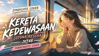 KERETA KEDEWASAAN (OTONA RESSHA) – JKT48 | ZYNDICATE PUNKCOUSTIC COVER