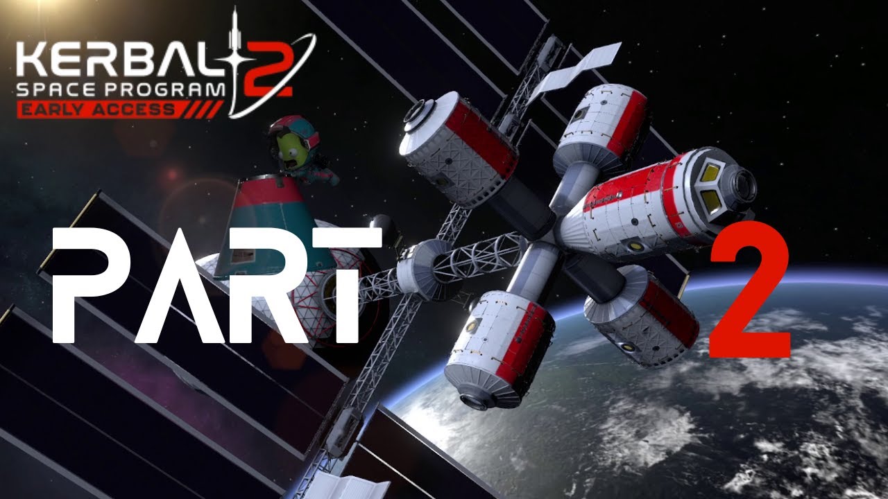 Let's Play Kerbal Space Program 2 Part 2 - YouTube
