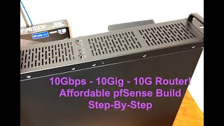 Step By Step Guide | Build A 10GbE Router! PfSense 10Gbps 2U Network Appliance Dual 10GBase-T +SSD 🚀