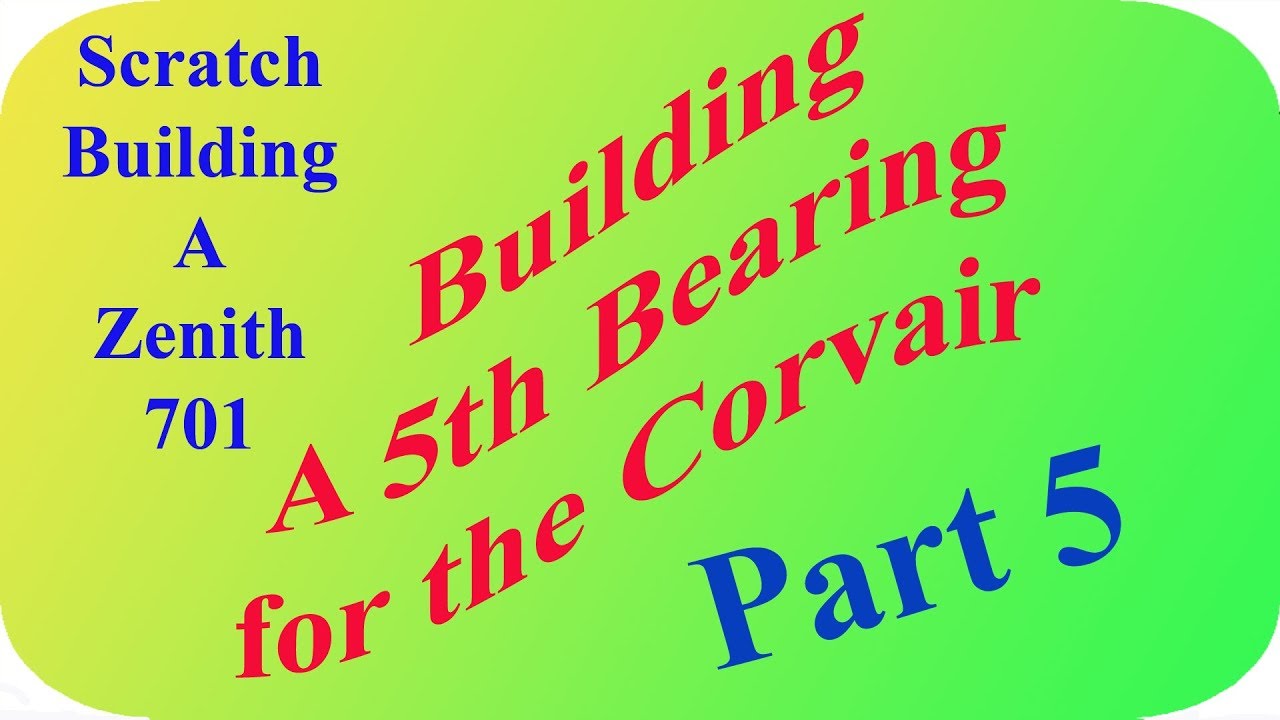 Building a Zenith 701 Experimental Airplane, 5th Bearing for the Corvair: Part 5