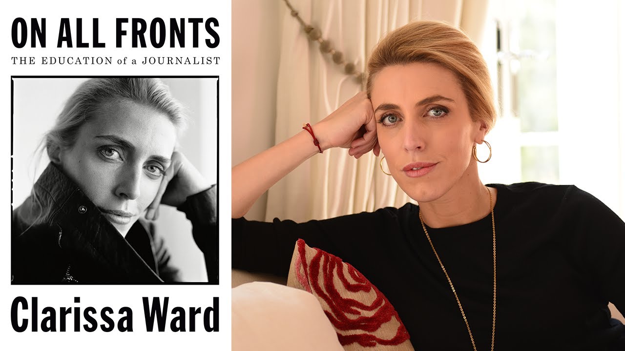 On All Fronts By Clarissa Ward Youtube