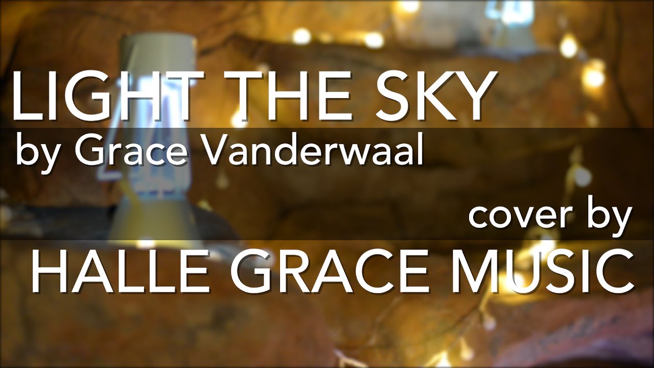 "Light the Sky" Uke Cover by Halle Grace YouTube