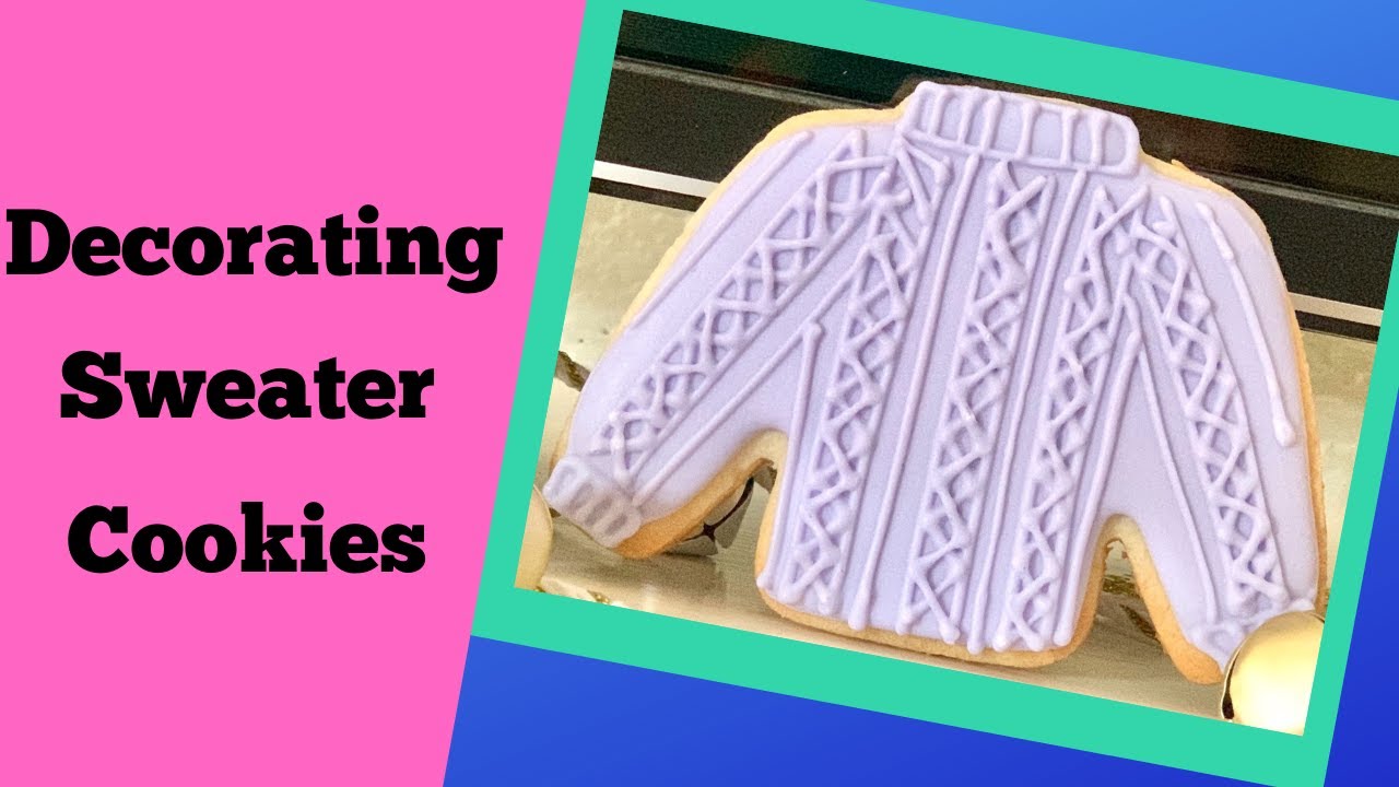 Decorating Sweater Cookies YouTube