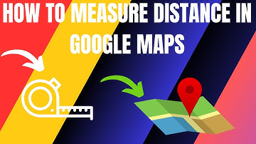 How to Measure Distance on Google Maps (2024)