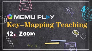 MEmu Key-Mapping Teaching: How to use zoom key on PC with MEmu